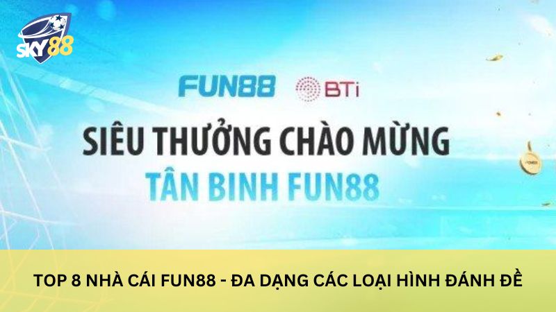 Fun88 - nhà cái đánh đề Online hàng đầu