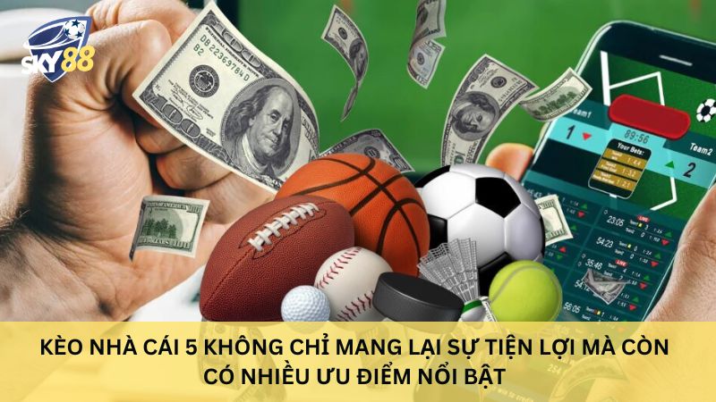 Giới thiệu kèo nhà cái 5