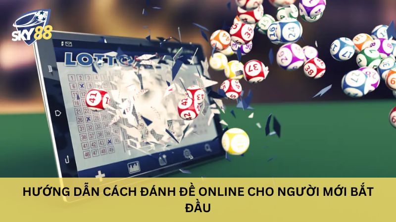 Hướng dẫn tham gia đánh đề Online