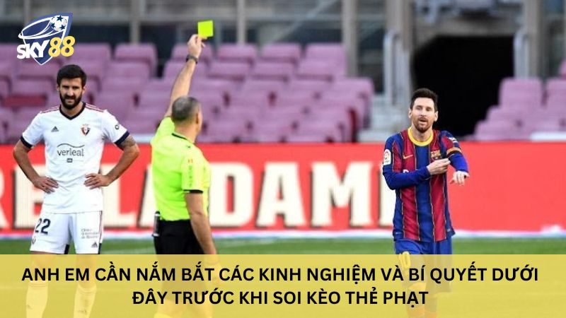 Kinh nghiệm soi kèo thẻ phạt