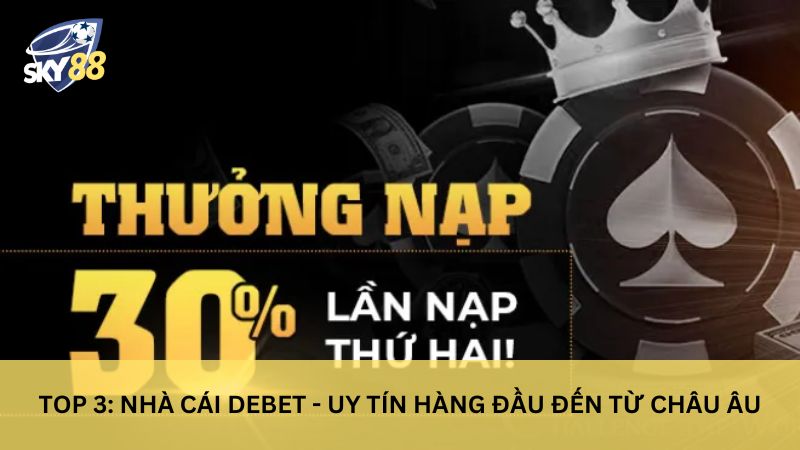 Nhà cái tặng tiền Debet