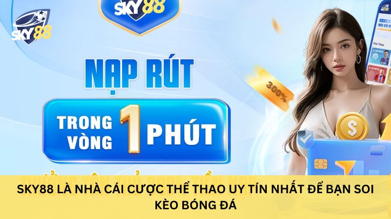 Sky88 là nhà cái soi kèo bóng đá uy tín