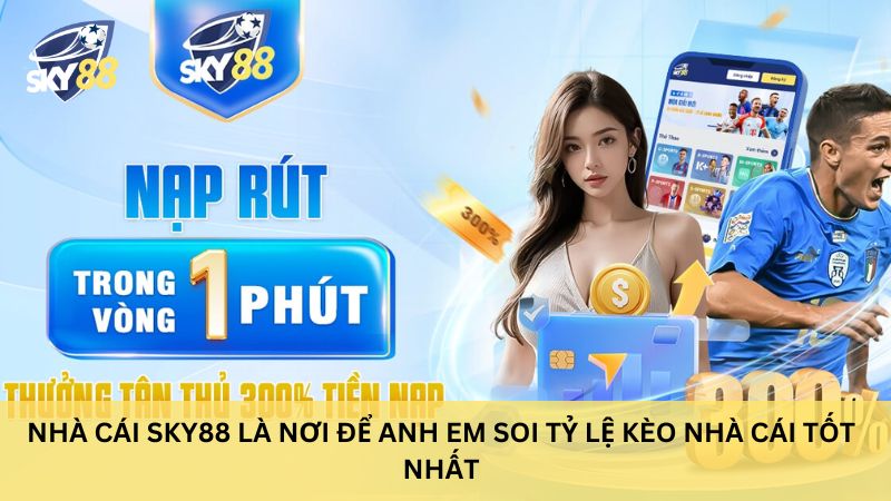 Sky88 soi tỷ lệ kèo nhà cái