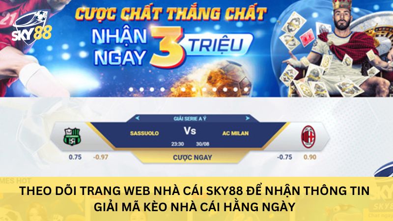 Theo dõi sky88 giải mã kèo nhà cái